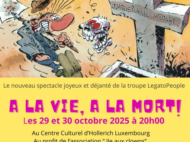 Une bande dessinée colorée montre un homme heureux et un squelette souriant près d'une tombe marquée Christiane Medart. Un texte en français fait la promotion d'un spectacle humoristique, "A la vie, a la mort !", les 29 et 30 octobre 2025, au Luxembourg.