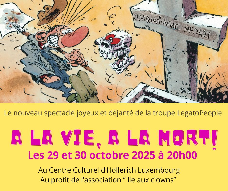 Une bande dessinée colorée montre un homme heureux et un squelette souriant près d'une tombe marquée Christiane Medart. Un texte en français fait la promotion d'un spectacle humoristique, "A la vie, a la mort !", les 29 et 30 octobre 2025, au Luxembourg.
